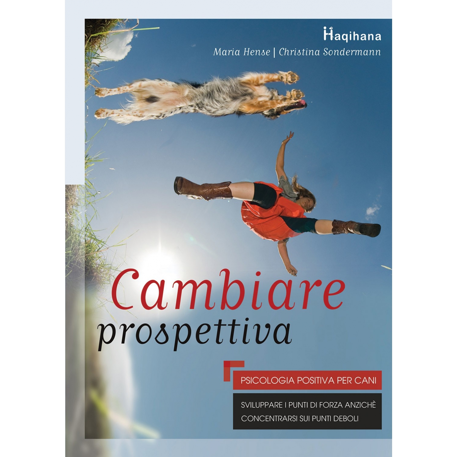 Cambiare Prospettiva - Psicologia positiva per cani (ITALIAN ONLY)