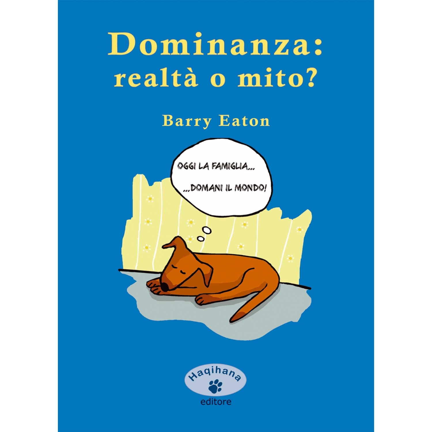 Dominanza: realtà o mito? (ITALIAN ONLY)